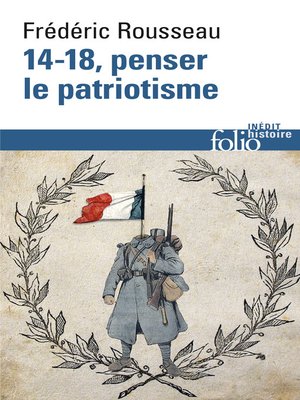 cover image of 14-18, penser le patriotisme